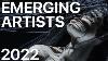 7 Emerging Artists To Watch In 2022
