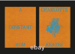 Charlotte Keates A Constant Hum hand finished print and book rare and sold out