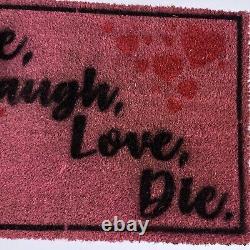 ORIGINAL! RARE! DENIAL! Artwork-SIGNED! Live, Laugh, Love, Die Welcome Mat