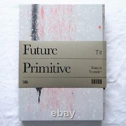 Primitive du Futur par TILT Rare, Original 1ère Édition Reliée Incroyable! Comme Neuf